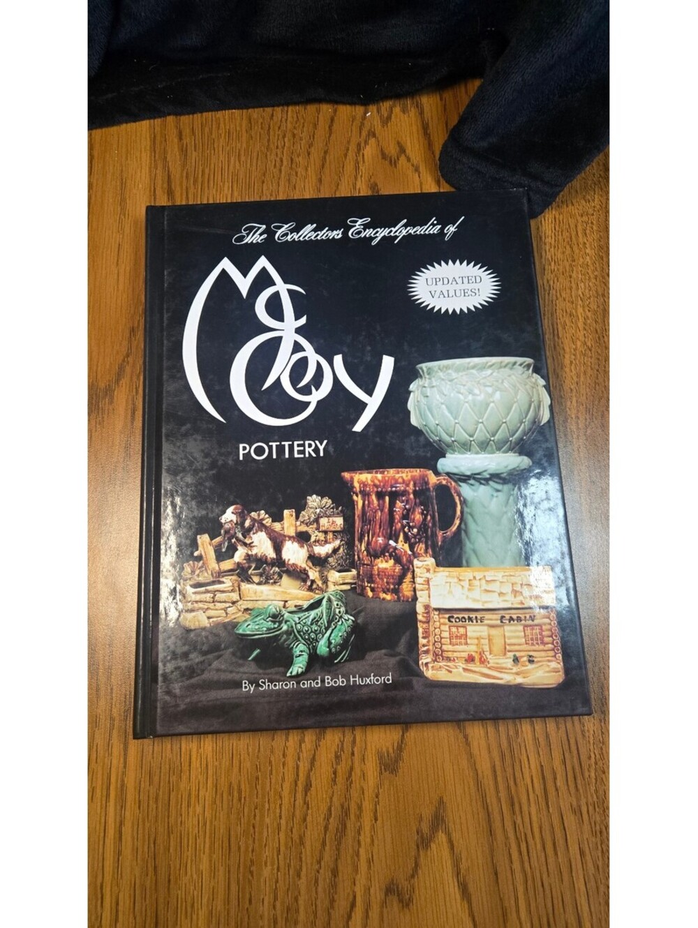 The Collector Encyclopedia of McCoy Pottery by Sharon and Bob Huxford
